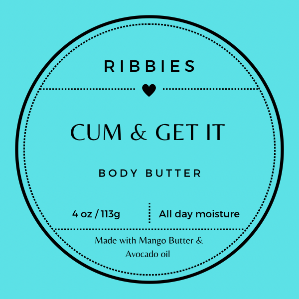 2 Cum and Get It Body Butters 4oz.